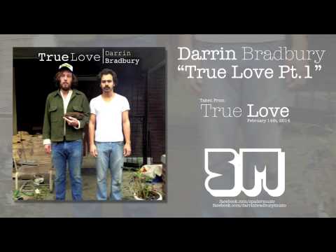 Darrin Bradbury - True Love