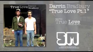 Darrin Bradbury - True Love