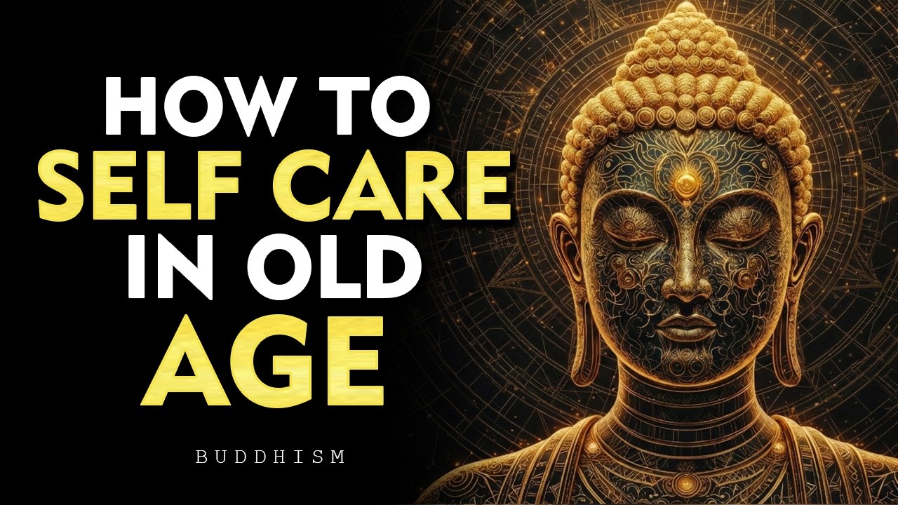 Do This Now So Old Age Doesn’t Destroy You | Buddhist Self-Care Wisdom