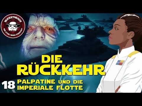 Palpatine und die imperiale Flotte kehren zurück (KEINE Spoiler / Audio / Bucketheads Podcast #18)