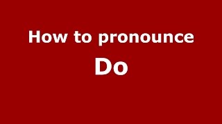 How to pronounce Do