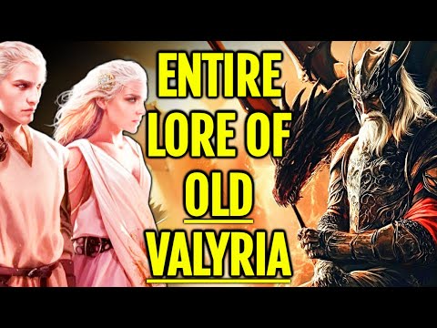 Entire Lore Of Old Valyria - Rise And Fall Of Once Mighty Empire Of First Dragon Riders - Explored