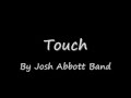 Touch by Josh Abbott Band (with Lyrics) 