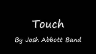 Touch by Josh Abbott Band (with Lyrics)