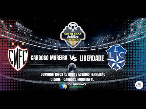 Super Copa Noroeste de Futebol 2023 (CARDOSO MOREIRA X LIBERDADE) AO VIVO