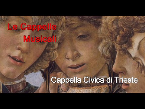 Cappelle Musicali - Cappella Civica di Trieste