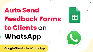 Send Automated Feedback Forms to Clients on WhatsApp when Project is Completed