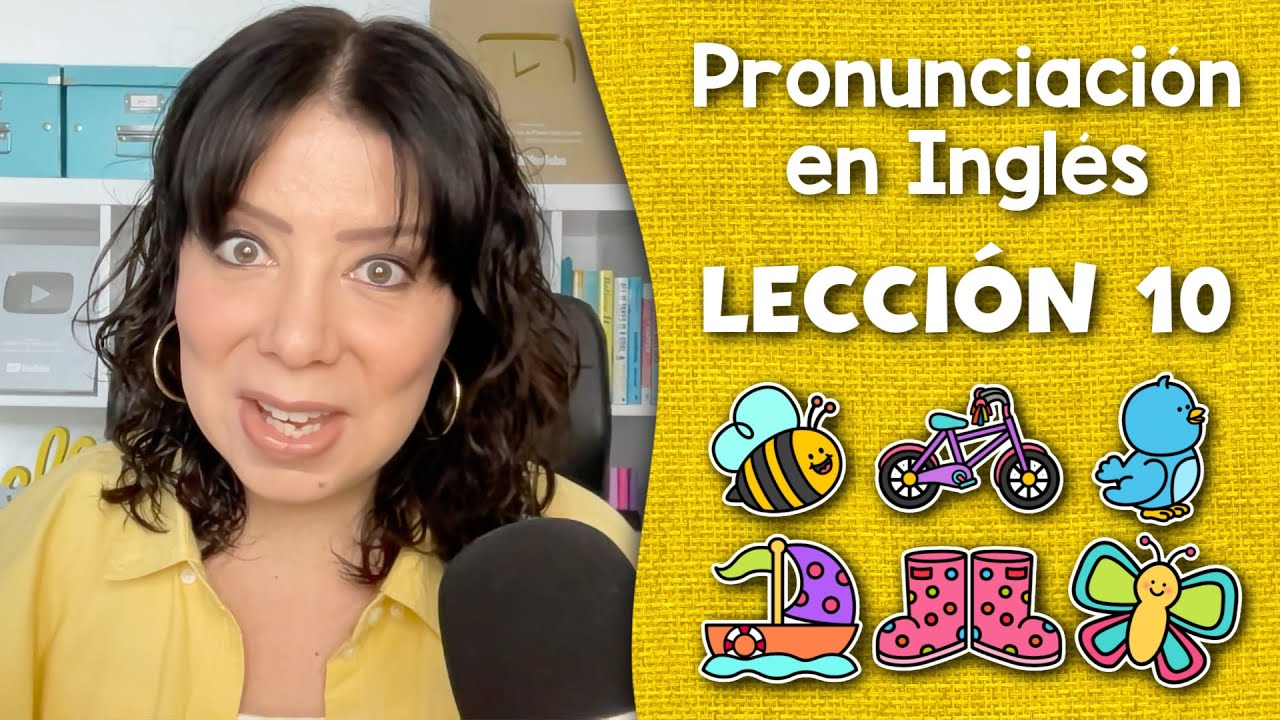 Curso de Pronunciación en Inglés para Principiantes - Lección 10
