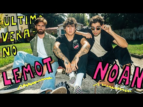 Lemot & Noan – Último Verano (Videoclip Oficial)