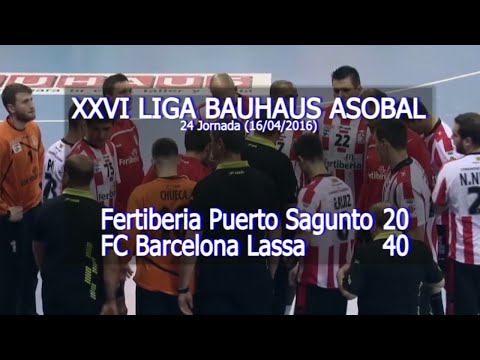 LIGA BAUHAUS ASOBAL J24 Fertiberia P. Sagunto - FC Barcelona Lassa 20 - 40