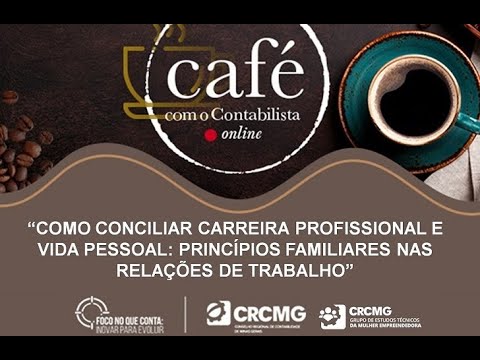 Café com o Contabilista online sobre o tema “Como conciliar carreira profissional e vida pessoal.."