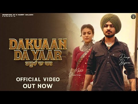 Dakuaan Da Yaar||Deep Bajwa||Mahi Sharma||New punjabi song latest||Sahil gulia