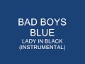 BAD BAOYS BLUE - LADY IN BLACK ...