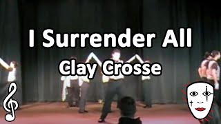 I Surrender All - Clay Crosse - Mime Song