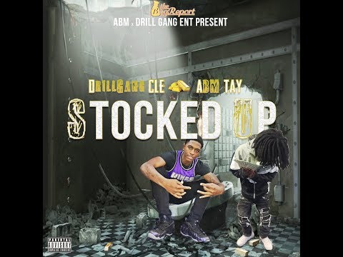 Stocked Up  - Drill Gang Cle x ABM Tay