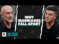 Harvard Professor The Real Reason Marriages Fall Apart With Dr Arthur Brooks