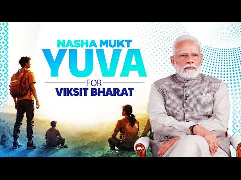 PM Modi launches ‘Nasha Mukt Yuva for Viksit Bharat Sankalp Abhiyan’ via VC