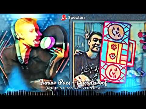 Junior Paes - Bulletproof (Adi Italo Disco Remix) (2025)