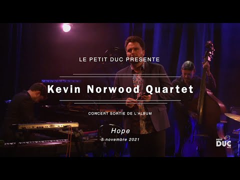 Hope Kevin Norwood quartet live at Petit Duc