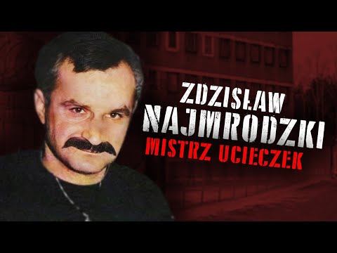ZDZISŁAW NAJMRODZKI - Historia Mistrza Ucieczki PRL