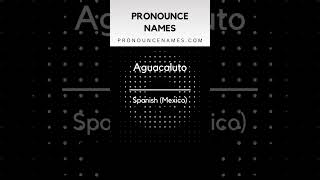 How to pronounce Aguacaluto