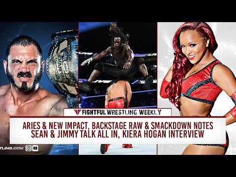 Fightful Wrestling Weekly (8/10): Raw, SD, Producers, Backstage Names, Kiera – Ember, Aries, Johnny Impact