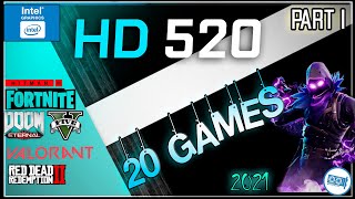 *INTEL HD Graphics 520 in 20 GAMES  | 2021  (Part 1)