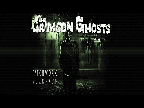 The Crimson Ghosts - Patchwork Fuckface 2024