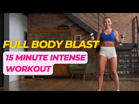 FULL BODY BLAST | 15 MINUTE INTENSE WORKOUT