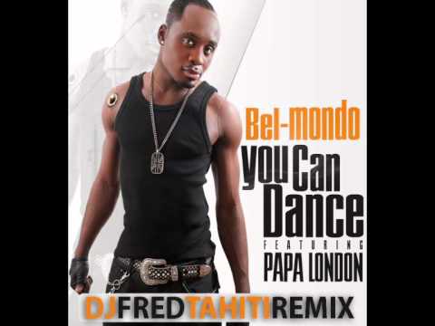 Bel Mondo Feat.  Papa London - You Can Dance (DJ FRED TAHITI REMIX)