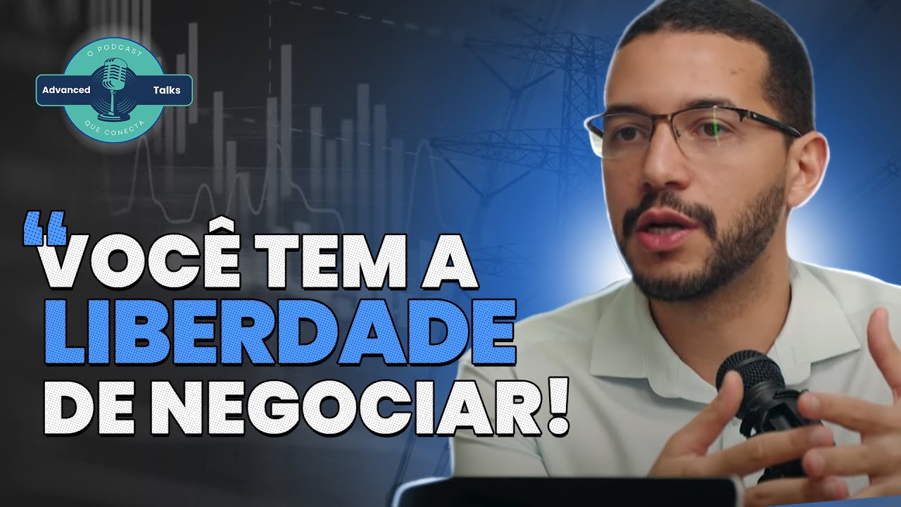 O MERCADO LIVRE DE ENERGIA para condomínios - Podcast Advanced Talks #02
