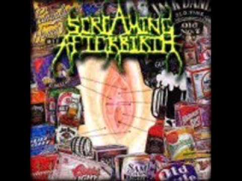 Screaming Afterbirth  - Colostomy Bag Mouthwash