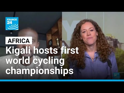 Kigali hosts historic first road world cycling championships in Africa • FRANCE 24 English