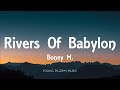 Boney M . - Rivers Of Babylon (Lyrics)