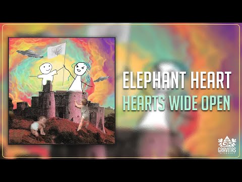 Elephant Heart - Hearts Wide Open