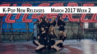 K-Pop New Releases - March 2017 Week 2 - K-Pop ICYMI