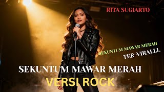 Download lagu 🎸 Sekuntum Mawar – Rita Sugiarto Versi Rock! Lagu Lawas Jadi Gahar & Keren Abis! mp3