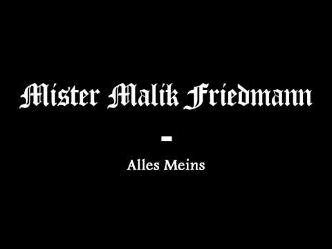 Mister Malik Friedman - Alles Meinz