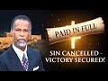 The Power Of The Cross Victory Over Sin Satan