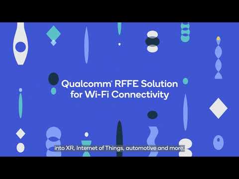 Introducing Qualcomm® RF Front End (RFFE) Solution for Wi-Fi Connectivity