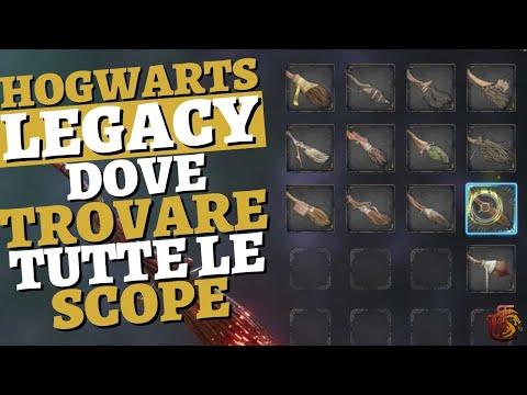Tutte le Scope GUIDA HOGWARTS LEGACY