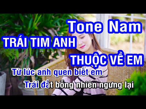 Karaoke Trái Tim Anh Thuộc Về Em - Tone Nam | Nhan KTV