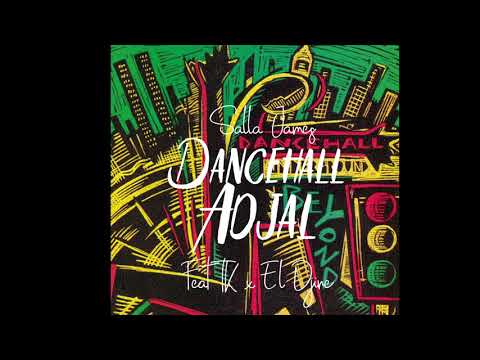 Salla-James - DANCEHALL ADJAL Feat Tk x El Djine(Audio Officiel)