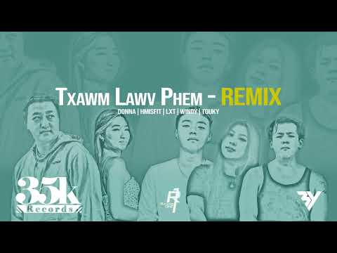 Txawm Lawv Phem - REMIX LxT Windy Donna Hmisfit Touky (EXTENDED REMIX)