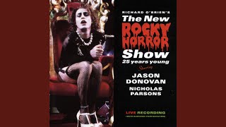 Touch-a Touch-a Touch-a Touch Me (From &quot;The Rocky Horror Picture Show&quot; / Live From Norwich / 1998)