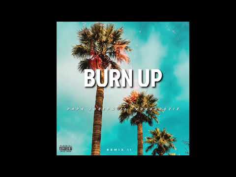 Papa Joseph ft. KokouOozie - Burn Up (Remix)