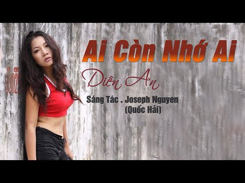 Ai còn nhớ ai - Diên An