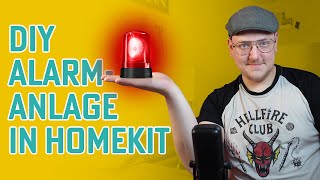 DIY Alarmanlage in HOMEKIT? Ich zeige dir wie es geht! - HOW TO…