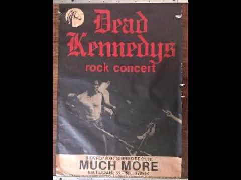 Dead Kennedys - Live @ Much More, Rome, Italy, 10/8/81
