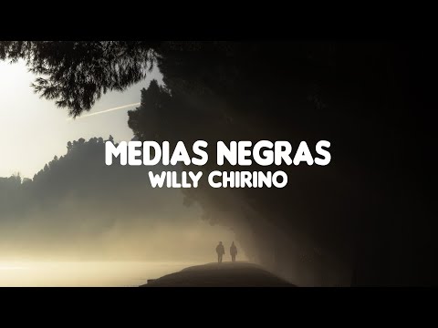 Medias negras - Willy Chirino (letra)